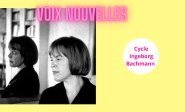 Nouvelles voix : l’héritage de Ingeborg Bachmann